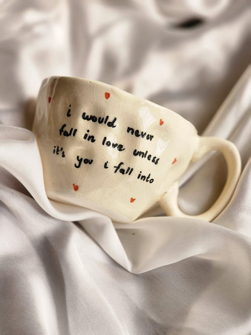 "I would never fall in love..." Valentine’s day Ceramic Mug